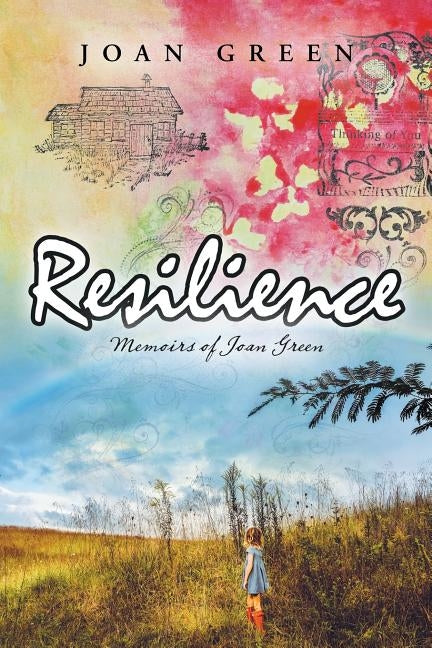 Resilience: Memoirs of Joan Green by Green, Joan