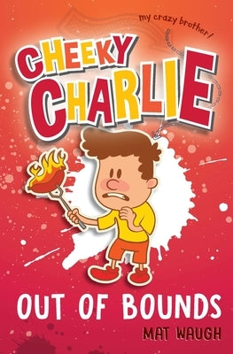 Cheeky Charlie: Out of Bounds by Waugh, Mat