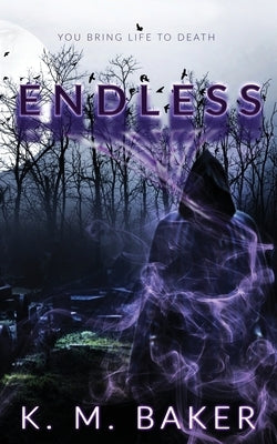 Endless by Baker, K. M.