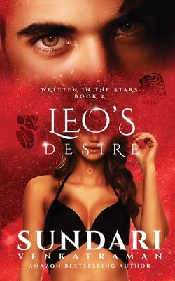 Leo's Desire: Written in the Stars Book 2 by Sundari Venkatraman