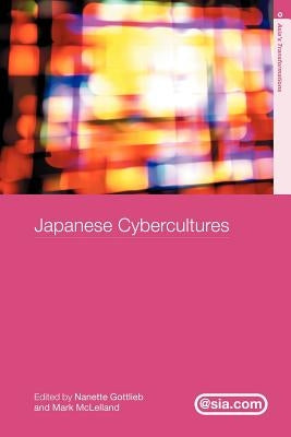 Japanese Cybercultures by Gottlieb, Nanette