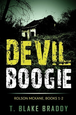 Devil Boogie: Rolson McKane (Books 1-2) by Braddy, T. Blake