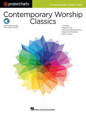 Contemporary Worship Classics: Praisecharts Series C Treble Instruments Melody + Part by Hal Leonard Corp