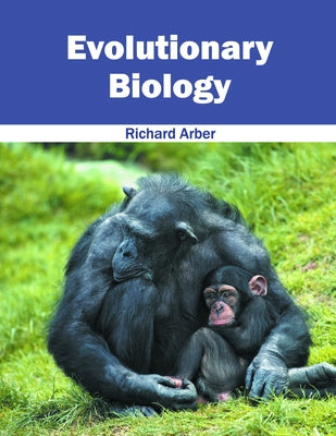 Evolutionary Biology by Arber, Richard