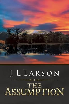 The Assumption by Larson, J. L.