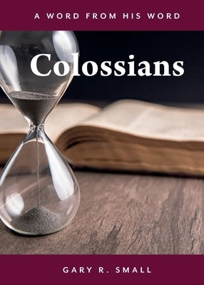Colossians by Small, Gary R.
