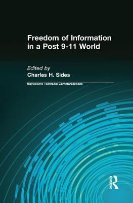 Freedom of Information in a Post 9-11 World by Sides, Charles