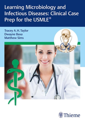 Learning Microbiology and Infectious Diseases: Clinical Case Prep for the Usmle(r) by Taylor, Tracey A. H.