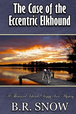 The Case of the Eccentric Elkhound by Snow, B. R.