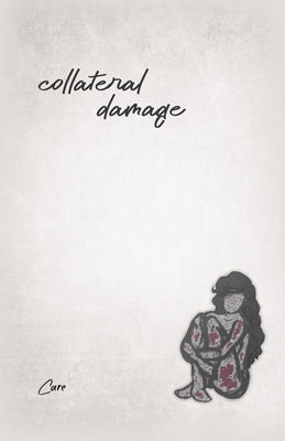 Collateral Damage by Care