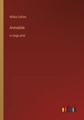 Armadale: in large print by Collins, Wilkie
