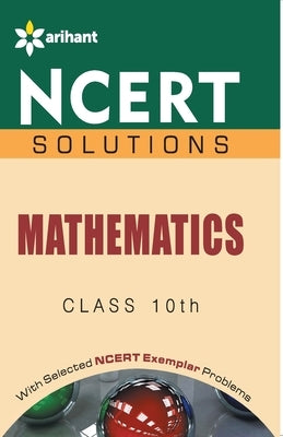 NCERT Solutions Maths X by Amit Rastogi, Sanjeev Jain