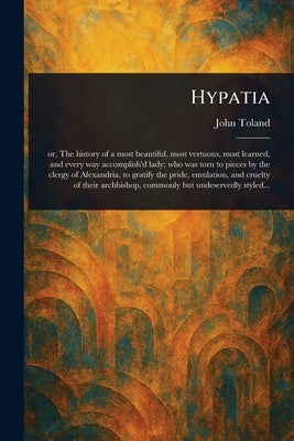 Hypatia by Toland, John