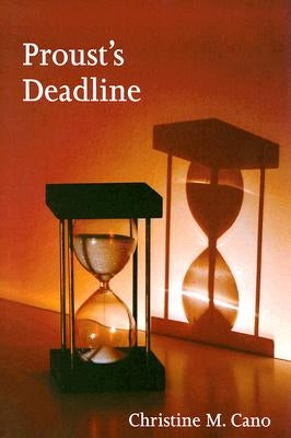 Proust's Deadline by Cano, Christine M.