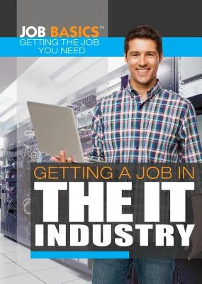Getting a Job in the It Industry by Kamberg, Mary-Lane