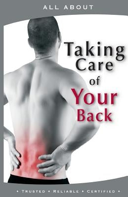 All About Taking Care Of Your Back by Flynn M. B. a., Laura