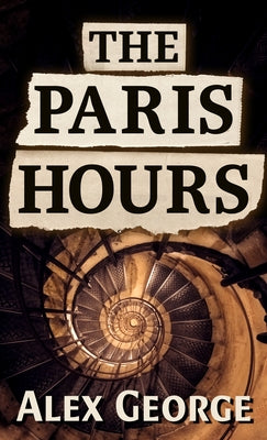 The Paris Hours by George, Alex