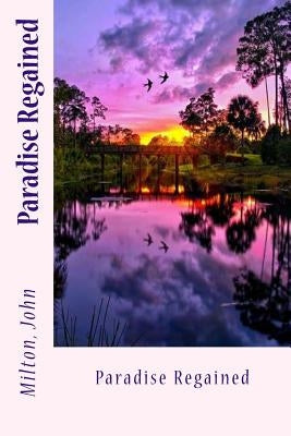 Paradise Regained by Sir Angels