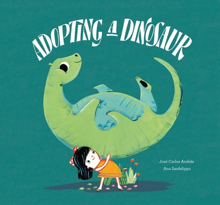 Adopting a Dinosaur by Andrés, José Carlos