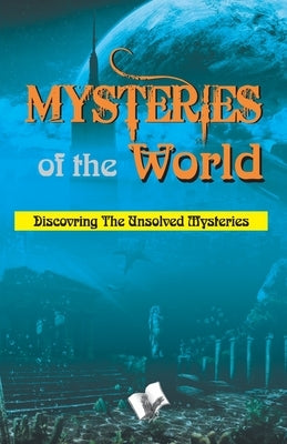 Mysteries of the world by Dubey, Abhay Kumar