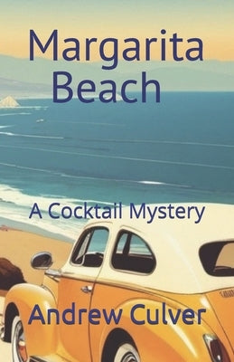 Margarita Beach: A Cocktail Mystery by Culver, Andrew