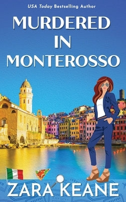 Murdered in Monterosso by Keane, Zara