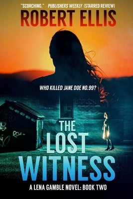 The Lost Witness (A Lena Gamble Novel Book 2) by Ellis, Robert