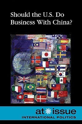 Should the U.S. Do Business with China? by Egendorf, Laura K.