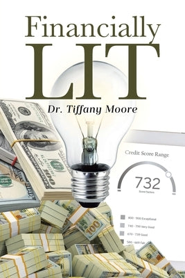 Financially LIT by Moore, Tiffany