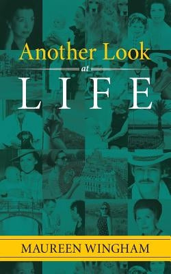 Another Look at Life by Wingham, Maureen