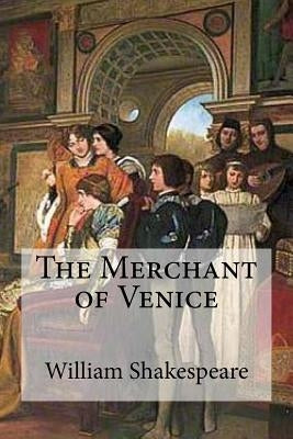 The Merchant of Venice by Shakespeare, William