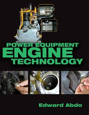 Power Equipment Engine Technology by Abdo, Edward