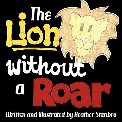 The Lion Without a Roar by Stanbro, Heather