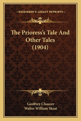 The Prioress's Tale And Other Tales (1904) by Chaucer, Geoffrey
