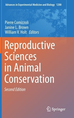 Reproductive Sciences in Animal Conservation by Comizzoli, Pierre