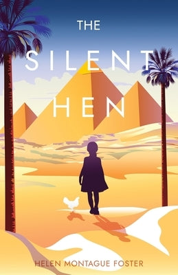 The Silent Hen by Foster, Helen Montague
