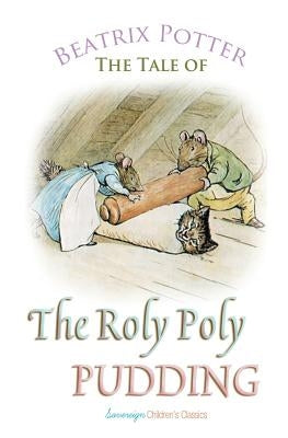 The Roly Poly Pudding by Potter, Beatrix