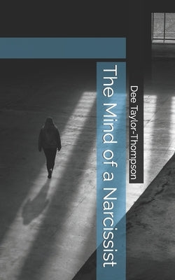 The Mind of a Narcissist by Taylor-Thompson, Dee