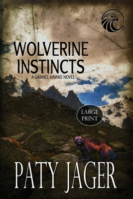 Wolverine Instincts LP by Jager, Paty
