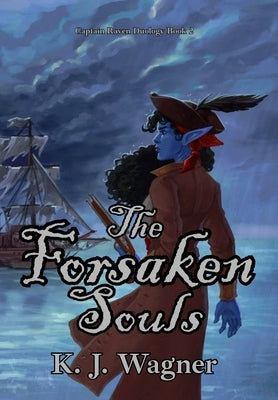 The Forsaken Soul by Wagner, K. J.