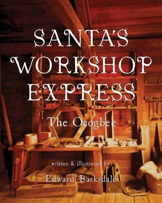 Santa's Workshop Express by Barksdale, Edward