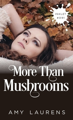 More Than Mushrooms by Laurens, Amy