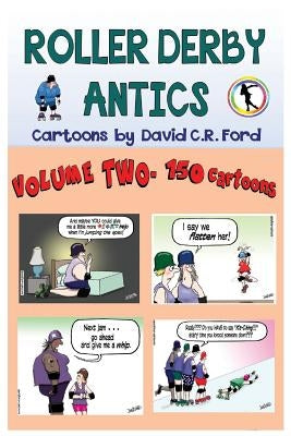 Roller Derby Antics, Volume Two Cartoons by Ford, David C. R.