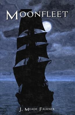 Moonfleet by Falkner, J. Meade