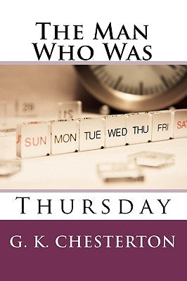 The Man Who Was Thursday: A Magic Lamp Classic Mystery by Chesterton, G. K.