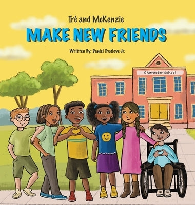 Trè and McKenzie Make New Friends by Truelove, Daniel