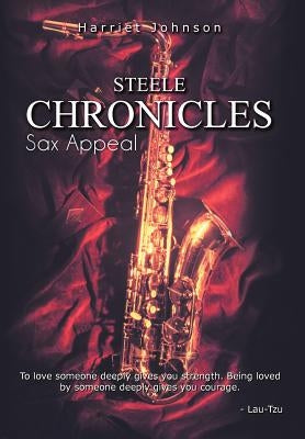 Steele Chronicles: Sax Appeal by Johnson, Harriet