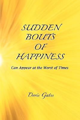 Sudden Bouts of Happiness by Gates, Doris