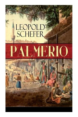 Palmerio: Historischer Roman - Eine Geschichte aus Griechenland by Schefer, Leopold