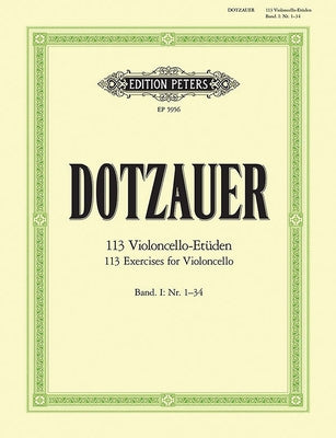 113 Exercises for Violoncello, Book 1: Nos. 1-34 by Dotzauer, Justus Johann Friedrich